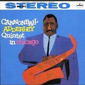 Cannonball Adderley - Quintet in Chicago