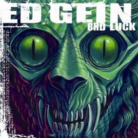 Ed Gein - Bad Luck