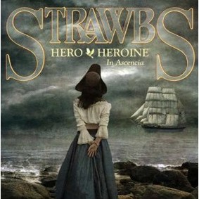 The Strawbs - Hero & Heroine In Ascendia