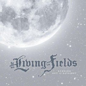 Living Fields - Running Out of Daylight