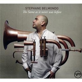 Stephane Belmondo - The Same As It Never Was Before