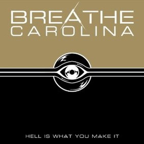 Breathe Carolina - Hell is What You Make It