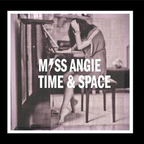 Miss Angie - Time and Space