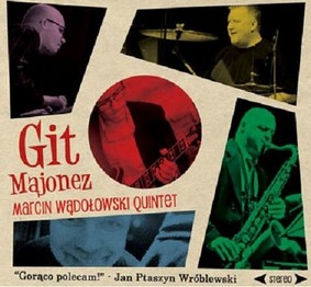 Marcin Wądołowski Quintet - Git majonez