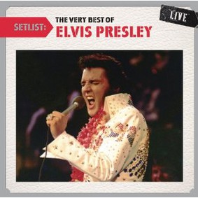 Elvis Presley - Setlist: The Very Best of Elvis Presley Live