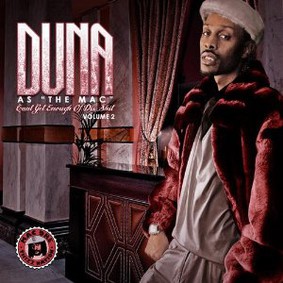 Duna - Duna as the Mac: Cant Get Enough of Dis Shit, Vol. 2