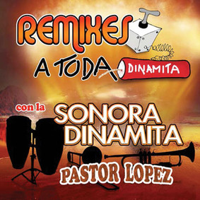 La Sonora Dinamita - Remixes a Toda Dinamita
