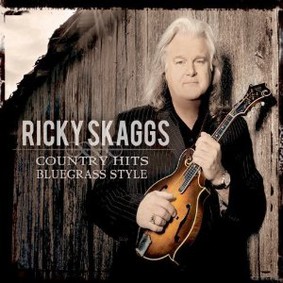 Ricky Skaggs - Country Hits: Bluegrass Style