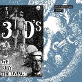The 3-D's - Early Recordings 1989-90