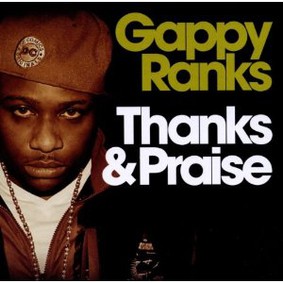 Gappy Ranks - Thanks & Praise