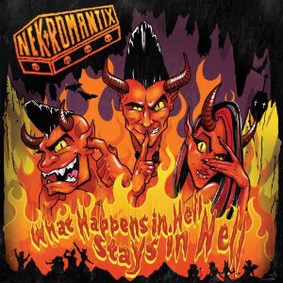 Nekromantix - What Happens in Hell, Stays in Hell