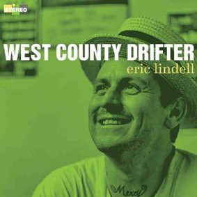 Eric Lindell - West County Drifter