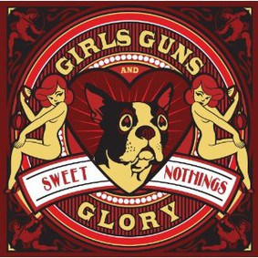 Girls, Guns and Glory - Sweet Nothings