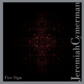 Jeremiah Cymerman - Fire Sign