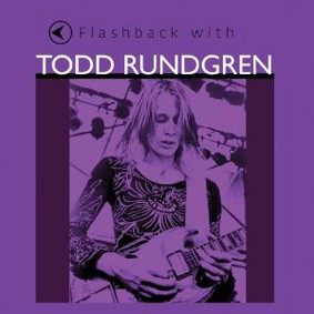 Todd Rundgren - Flashback with Todd Rundgren