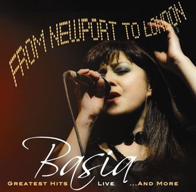 Basia - From Newport To London: Greatest Hits Live... and More