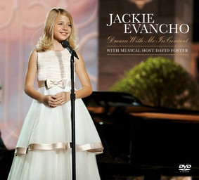 Jackie Evancho - Dream With Me In Concert
