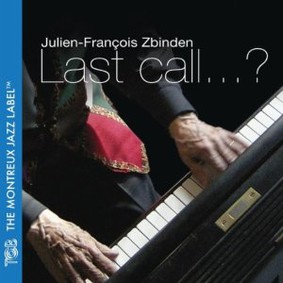 Julien-François Zbinden - Last Call…?
