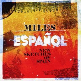 Miles Espanol - New Sketches Of Spain