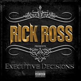 Rick Ross - Executive Decision