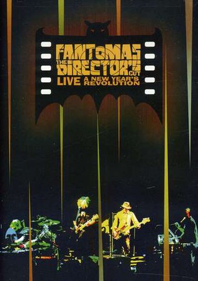 Fantomas - The Director's Cut Live: A New Year's Revolution [DVD]