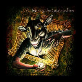Milking The Goatmachine - Clockwork Udder