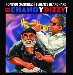 Poncho Sanchez, Terence Blanchard - Chano y Dizzy!