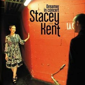 Stacey Kent - Dreamer In Concert