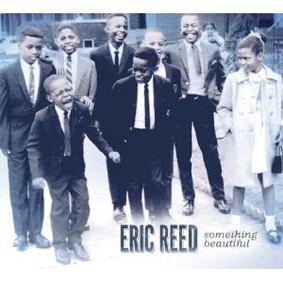Eric Reed - Something Beautiful