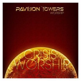 Pavilion Towers Worship - Crisis Worship
