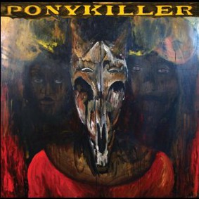 Ponykiller - The Wilderness
