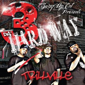 Trillville - 3 Da' Hard Way