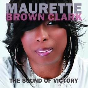 Maurette Brown Clark - The Sound of Victory