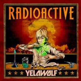 YelaWolf - Radioactive