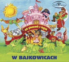 Various Artists - W Bajkowicach. 40 piosenek z bajek