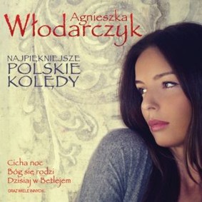 Agnieszka Włodarczyk - Najpiękniejsze polskie kolędy