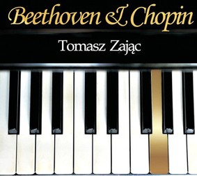 Tomasz Zając - Beethoven & Chopin