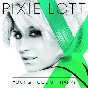 Pixie Lott - Young Foolish Happy