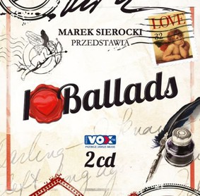 Various Artists - Marek Sierocki Przedstawia: I Love Ballads