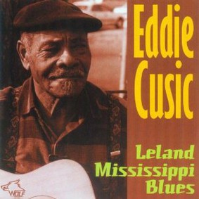Eddie Cusic - Leland Mississippi Blues