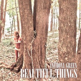 Anthony Green - Beautiful Things