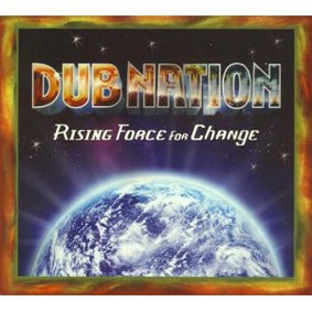 Dub Nation - Rising Force for Change