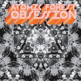 Atomic Forest - Obsession