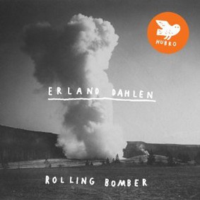 Erland Dahlen - Rolling Bomber