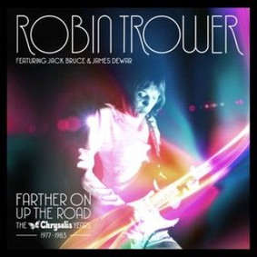 Robin Trower - Farther On Up the Road: The Chrysalis Years (1977-1983)