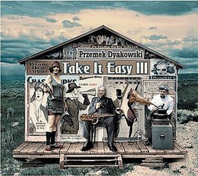 Przemysław Dyakowski - Take It Easy III