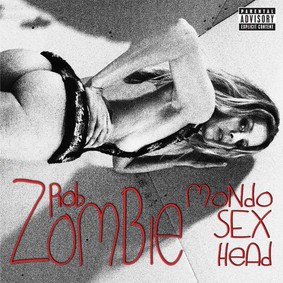 Rob Zombie - Mondo Sex Head [EP]