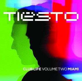 DJ Tiësto - Club Life, Vol. 2: Miami