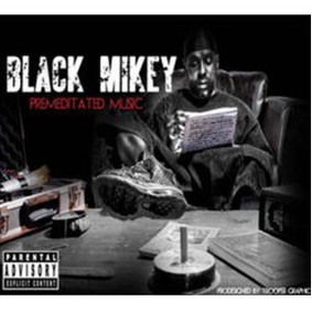Black Mikey - Premeditated Music