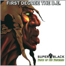 First Degree the D.E. - Super Black: Voice of the Voiceless